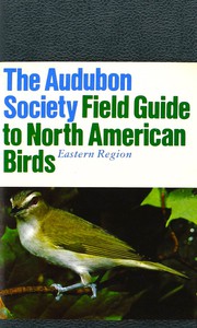 The Audubon Society field guide to North American birds, eastern region Book cover