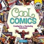 Cool comics : creating fun and fascinating collections !  Cover Image