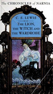 The lion, the witch, and the wardrobe Book cover