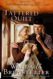 The tattered quilt return of the Half-Stitched Amish Quilting Club  Cover Image
