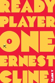 Ready player one : a novel  Cover Image
