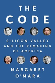 The code : Silicon Valley and the remaking of America  Cover Image