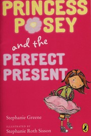 Princess Posey and the perfect present  Cover Image