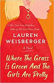 Where the grass is green and the girls are pretty : a novel  Cover Image