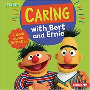 Caring with Bert and Ernie : a book about empathy  Cover Image
