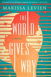 The world gives way : a novel  Cover Image