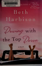 Driving with the top down : a novel  Cover Image