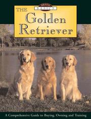The golden retriever : a comprehensive guide to buying, owning, and training  Cover Image