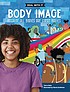 Body image : deal with it because all bodies are great bodies  Cover Image