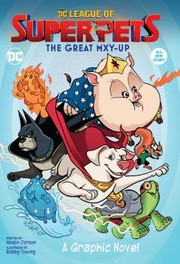 DC League of Super-Pets : the great mxy-up  Cover Image