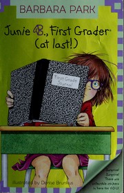 Junie b., first grader (at last!) First grader. Cover Image