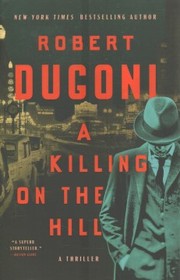 A killing on the hill :  a thriller  Cover Image