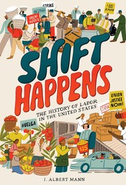 Shift happens : the history of labor in the United States  Cover Image