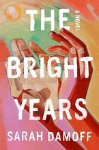 The bright years : a novel Book cover