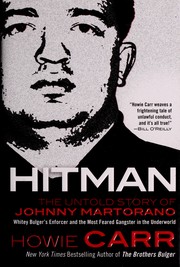 Hitman : the untold story of Johnny Martorano : Whitey Bulger's enforcer and the most feared gangster in the underworld  Cover Image