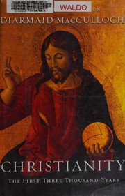 Christianity : the first three thousand years  Cover Image