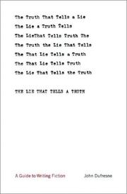 The lie that tells a truth : a guide to writing fiction  Cover Image