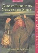 Ghost light on Graveyard Shoal  Cover Image