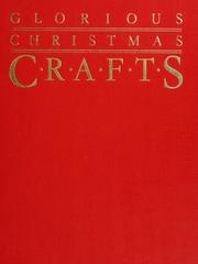 Glorious Christmas crafts : a treasury of wonderful creations for the holiday season  Cover Image