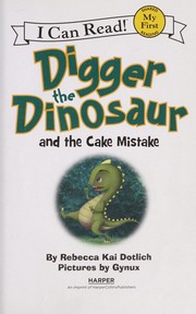 Digger the dinosaur and the cake mistake  Cover Image