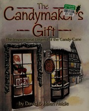 The candymaker's gift : a legend of the candy cane  Cover Image
