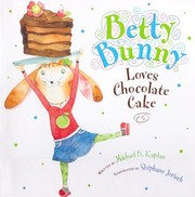 Betty Bunny loves chocolate cake Cover Image