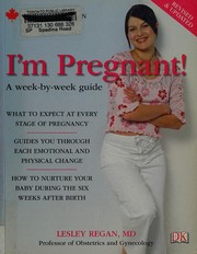 I'm pregnant! : a week-by-week guide from conception to birth  Cover Image