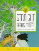 Straight from the bear's mouth : the story of photosynthesis  Cover Image