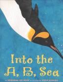 Into the A, B, sea : an ocean alphabet  Cover Image