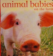 Animal babies on the farm /Vicky Weber Book cover
