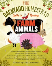 The backyard homestead guide to raising farm animals  Cover Image