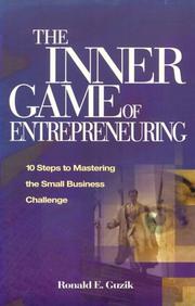 The inner game of entrepreneuring : 10 steps to mastering the small business challenge  Cover Image