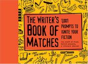 The writer's book of matches : 1,001 prompts to ignite your fiction  Cover Image