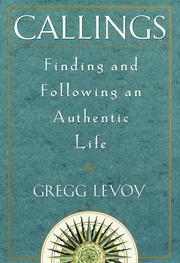 Callings : finding and following an authentic life  Cover Image