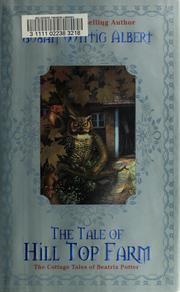 The tale of Hill Top Farm : the cottage tales of Beatrix Potter  Cover Image
