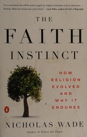 The faith instinct : how religion evolved and why it endures  Cover Image