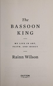 The bassoon king : my life in art, faith, and idiocy  Cover Image