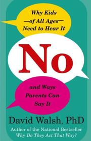 No : why kids--of all ages--need to hear it and ways parents can say it  Cover Image