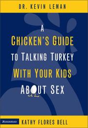 A chicken's guide to talking turkey with your kids about sex / A Healthy Look at Sexuality for Parents to Give Their Children Ages 8 to 14 Cover Image