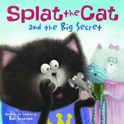 Splat the Cat and the big secret  Cover Image