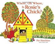 Where, oh where, is Rosie's chick? Book cover