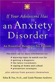 If your adolescent has an anxiety disorder : an essential resource for parents  Cover Image