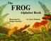 Go to record The frog alphabet book : and other awesome amphibians