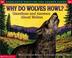 Go to record Why do wolves howl? : questions and answers about wolves