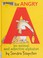 Go to record A is for angry : an animal and adjective alphabet