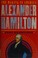 Go to record Alexander Hamilton : the making of America