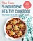 Go to record The easy 5-ingredient healthy cookbook : simple recipes to...