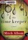 Go to record The time keeper : a novel