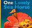 Go to record One lonely seahorse