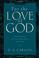 Go to record For the love of God; Volume 1 : a daily companion for disc...
